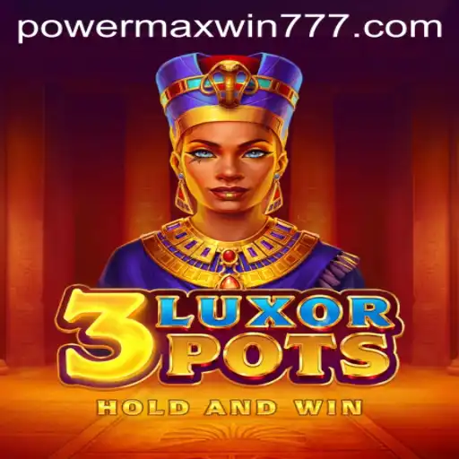 Discover the Thrilling World of 3LuxorPots and the Power Maxwin Experience