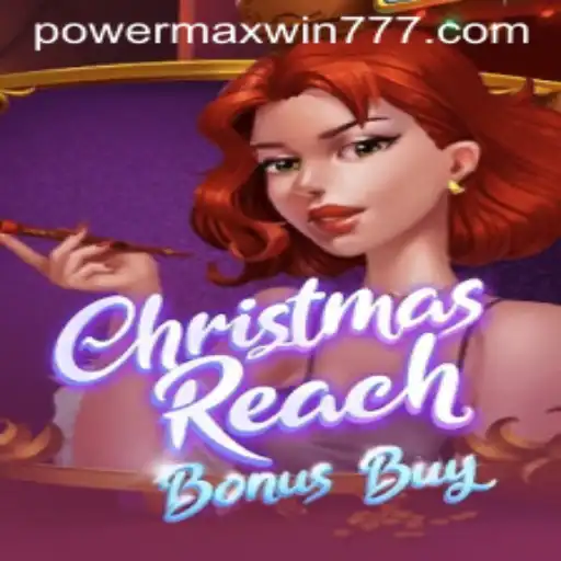 Unveiling ChristmasReachBonusBuy: The Ultimate Guide to POWER MAXWIN Gaming