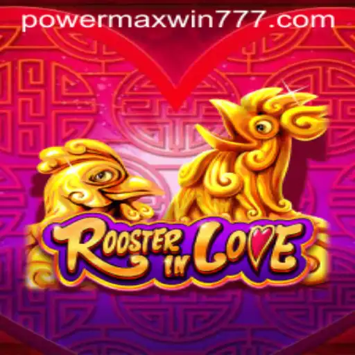 RoosterInLove: Exploring the Game with POWER MAXWIN Features