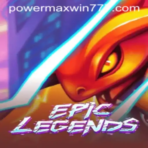 EpicLegends Unveiled: Mastering POWER MAXWIN in a Revolutionary Fantasy World