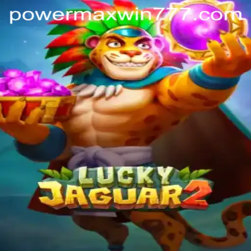 Exploring the Thrills of Luckyjaguar2: A Dive into POWER MAXWIN