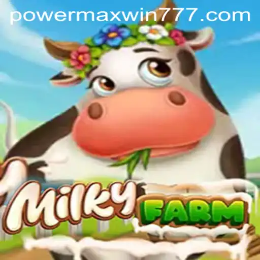 Discovering the Enchanting World of MilkyFarm: A Game Where POWER MAXWIN Reigns Supreme